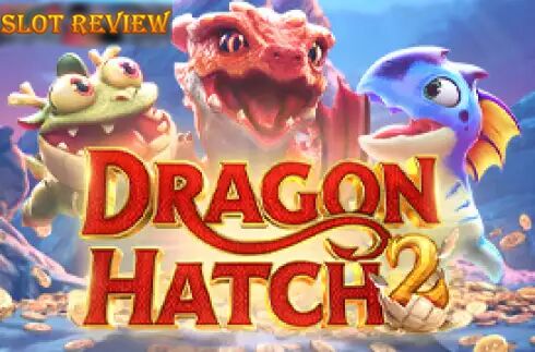 Dragon Hatch 2 Slot Review